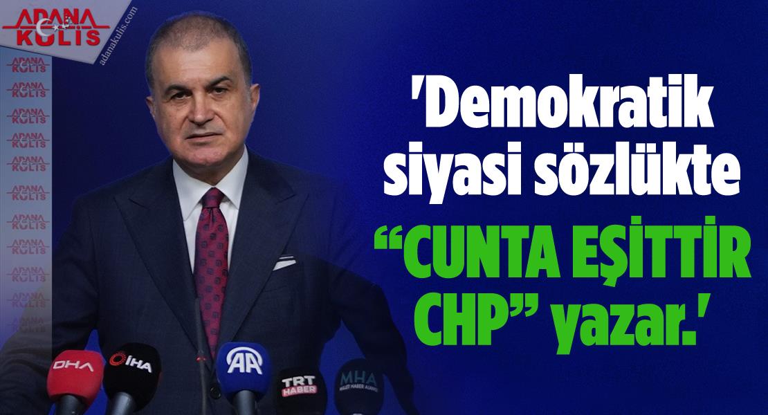 AK Parti sözcüsü Ömer Çelik’ten Özgür Özel’e ‘cunta’ cevabı: Demokratik siyasi sözlükte 'Cunta eşittir CHP' yazar